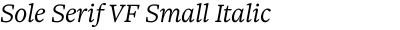 Sole Serif VF Small Italic